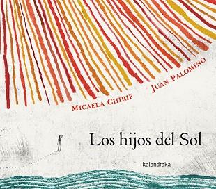 HIJOS DEL SOL, LOS | 9788413432434 | CHIRIF, MICAELA