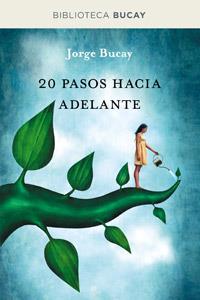 20 PASOS HACIA ADELANTE | 9788492981915 | BUCAY, JORGE | Llibreria L'Illa - Llibreria Online de Mollet - Comprar llibres online
