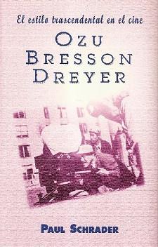 OZU, BRESSON, DREYER | 9788495121066 | SCHRADER, PAUL