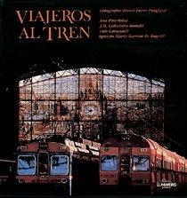 VIAJEROS AL TREN | 9788477825432 | BARRON-CABALLERO-CARANDELL-PUERTOLAS