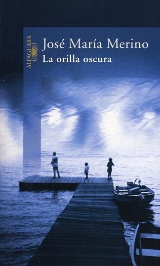 ORILLA OSCURA, LA | 9788420421728 | MERINO, JOSE MARIA | Llibreria L'Illa - Llibreria Online de Mollet - Comprar llibres online