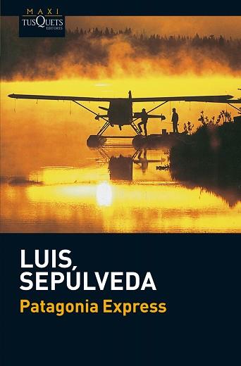 PATAGONIA EXPRESS | 9788483835784 | SEPULVEDA, LUIS | Llibreria L'Illa - Llibreria Online de Mollet - Comprar llibres online