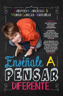 ENSÉÑALE A PENSAR DIFERENTE | 9788415943617 | CARDOSO PARRA, MARÍA DEL CARMEN/GARCÍA-TORRALBA IGLESIAS, MARÍA | Llibreria L'Illa - Llibreria Online de Mollet - Comprar llibres online