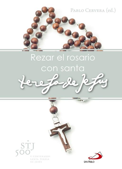 REZAR EL ROSARIO CON SANTA TERESA DE JESÚS | 9788428546560 | CERVERA BARRANCO, PABLO
