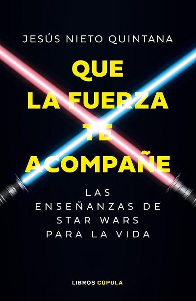 QUE LA FUERZA TE ACOMPAÑE | 9788448049102 | NIETO QUINTANA, JESÚS | Llibreria L'Illa - Llibreria Online de Mollet - Comprar llibres online