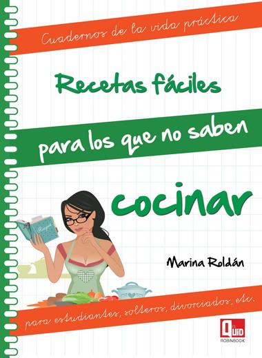 RECETAS FACILES NO SABEN COCINAR | 9788499171265 | ROLDAN, MARINA