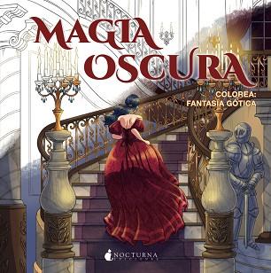 MAGIA OSCURA. COLOREA: FANTASÍA GÓTICA | 9791387690656 | VARIOS AUTORES | Llibreria L'Illa - Llibreria Online de Mollet - Comprar llibres online