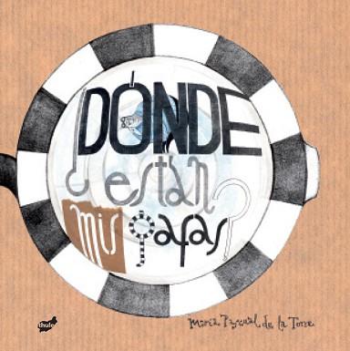 DÓNDE ESTÁN MIS GAFAS? | 9788416817313 | PASCUAL DE LA TORRE, MARÍA | Llibreria L'Illa - Llibreria Online de Mollet - Comprar llibres online