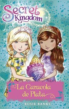 SECRET KINGDOM 32. LA CARACOLA DE PLATA | 9788424662004 | BANKS, ROSIE | Llibreria L'Illa - Llibreria Online de Mollet - Comprar llibres online