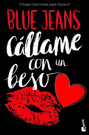 CÁLLAME CON UN BESO  | 9788408171744 | BLUE JEANS | Llibreria L'Illa - Llibreria Online de Mollet - Comprar llibres online