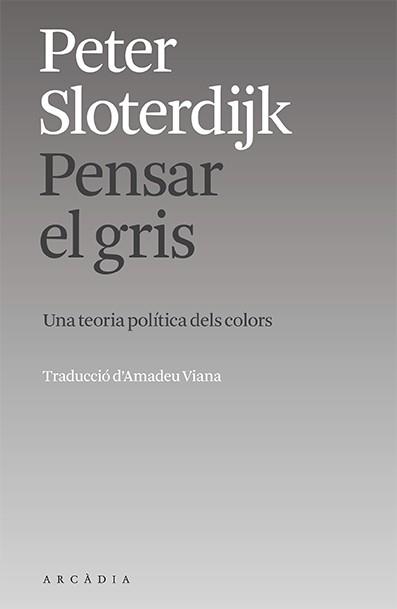 PENSAR EL GRIS | 9788412745719 | SLOTERDIJK, PETER | Llibreria L'Illa - Llibreria Online de Mollet - Comprar llibres online