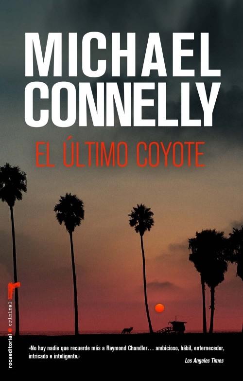 ÚLTIMO COYOTE, EL | 9788499184722 | CONNELLY, MICHAEL