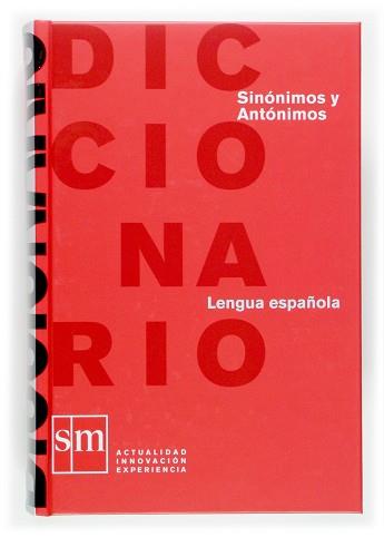 DICCIONARIO SINONIMOS Y ANTONIMOS GRANDE 06 | 9788467507614