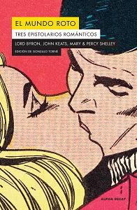 MUNDO ROTO, EL | 9788412144208 | MARY & PERCY SHELLEY LORD BYRON, JOHN KEATS, | Llibreria L'Illa - Llibreria Online de Mollet - Comprar llibres online