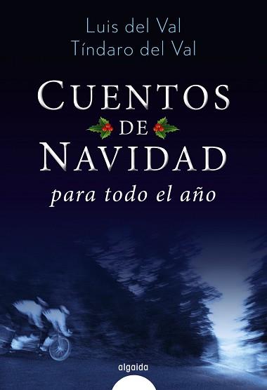 CUENTOS DE NAVIDAD PARA TODO EL AÑO | 9788490676967 | DEL VAL, LUIS/DEL VAL, TÍNDARO | Llibreria L'Illa - Llibreria Online de Mollet - Comprar llibres online