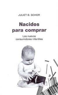 NACIDOS PARA COMPRAR | 9788449318757 | SCHOR, JULIET B. | Llibreria L'Illa - Llibreria Online de Mollet - Comprar llibres online
