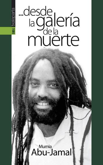 DESDE LA GALERIA DE LA MUERTE | 9788481360233 | ABU JAMAL, MUMIA | Llibreria L'Illa - Llibreria Online de Mollet - Comprar llibres online