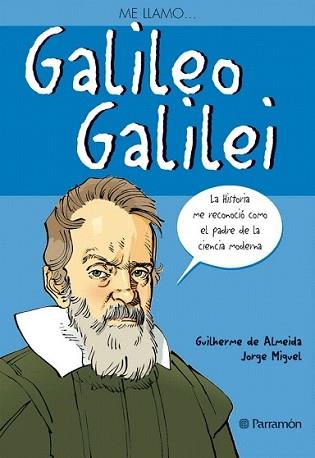 ME LLAMO GALILEO GALILEI | 9788434236172 | DE AMEIDA, GILHERME/MIGUEL, JORGE