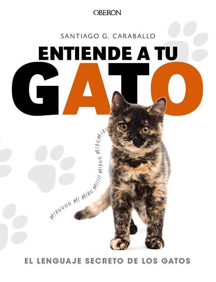 ENTIENDE A TU GATO | 9788441539778 | GARCÍA CARABALLO, SANTIAGO
