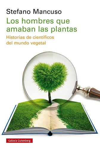 HOMBRES QUE AMABAN LAS PLANTAS, LOS | 9788410107649 | MANCUSO, STEFANO | Llibreria L'Illa - Llibreria Online de Mollet - Comprar llibres online
