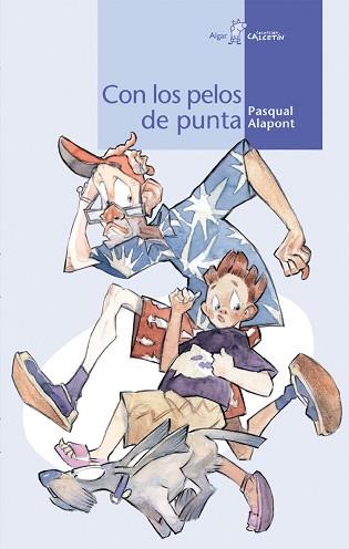 CON LOS PELOS DE PUNTA | 9788495722683 | ALAPONT, PASQUAL | Llibreria L'Illa - Llibreria Online de Mollet - Comprar llibres online