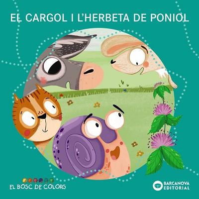 CARGOL I L'HERBETA DE PONIOL, EL | 9788448953812 | BALDÓ, ESTEL/GIL, ROSA/SOLIVA, MARIA | Llibreria L'Illa - Llibreria Online de Mollet - Comprar llibres online