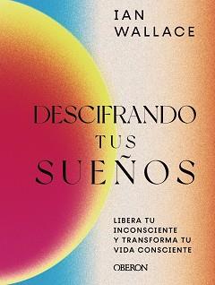 DESCIFRANDO TUS SUEÑOS | 9788441545175 | WALLACE, IAN | Llibreria L'Illa - Llibreria Online de Mollet - Comprar llibres online