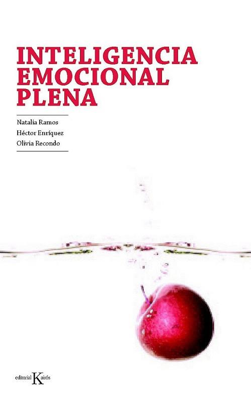 INTELIGENCIA EMOCIONAL PLENA | 9788499881393 | RAMOS, NATALIA/ENRÍQUEZ, HÉCTOR/RECONDO, OLIVIA | Llibreria L'Illa - Llibreria Online de Mollet - Comprar llibres online