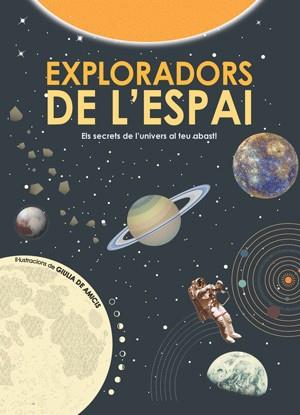 EXPLORADORS DE L'ESPAI  | 9788468256160 | DE AMICIS, GIULIA/DE AMICIS, GIULIA