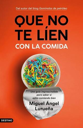 QUE NO TE LÍEN CON LA COMIDA | 9788423358755 | LURUEÑA, MIGUEL ÁNGEL | Llibreria L'Illa - Llibreria Online de Mollet - Comprar llibres online