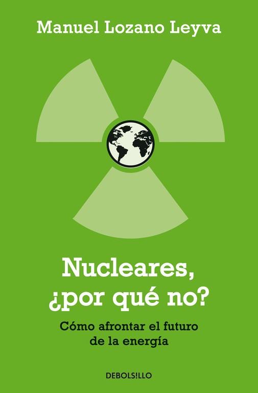 NUCLEARES POR QUE NO? | 9788499082400 | LOZANO LEYVA, MANUEL