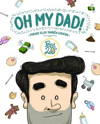 OH MY DAD! | 9788419466891 | PAPÁ 2.0'S | Llibreria L'Illa - Llibreria Online de Mollet - Comprar llibres online