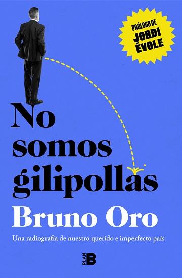 NO SOMOS GILIPOLLAS | 9788418051500 | ORO, BRUNO | Llibreria L'Illa - Llibreria Online de Mollet - Comprar llibres online