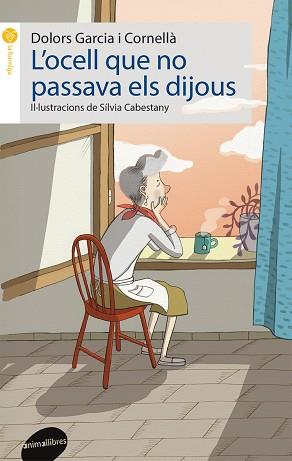 OCELL QUE NO PASSAVA ELS DIJOUS, L' | 9788415975786 | DOLORS GARCIA I CORNELLA