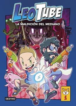 LEOTUBE 1. LEOTUBE Y LA MALDICIÓN DEL MEDIANO | 9788408254140 | LEOTUBE | Llibreria L'Illa - Llibreria Online de Mollet - Comprar llibres online