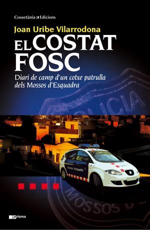 COSTAT FOSC, EL | 9788497918992 | URIBE VILARRODONA, JOAN | Llibreria L'Illa - Llibreria Online de Mollet - Comprar llibres online