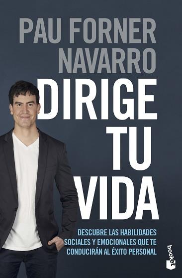 DIRIGE TU VIDA | 9788408237334 | FORNER NAVARRO, PAU | Llibreria L'Illa - Llibreria Online de Mollet - Comprar llibres online