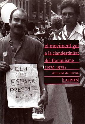 MOVIMENT GAI A LA CLANDESTINITAT DEL FRANQUISME (1970-1975), | 9788475845135 | FLUVIA, ARMAND DE | Llibreria L'Illa - Llibreria Online de Mollet - Comprar llibres online