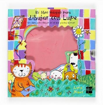 MI LIBRO MAGICO PARA DIBUJAR CON LUPE | 9788467515466