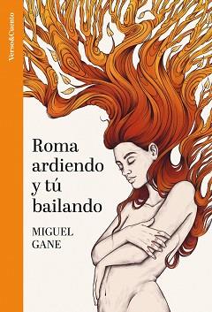 ROMA ARDIENDO Y TÚ BAILANDO | 9788403523319 | GANE, MIGUEL | Llibreria L'Illa - Llibreria Online de Mollet - Comprar llibres online