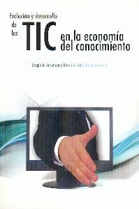 EVOLUCION Y DESARROLLO DE LS TIC EN LA ECONOMIA DEL CONOCIMI | 9788496877054 | BERUMEN,SERGIO A./ARRIAZA,KAREN | Llibreria L'Illa - Llibreria Online de Mollet - Comprar llibres online