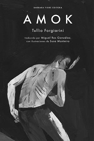 AMOK | 9788416985333 | FORGIARINI, TULLIO | Llibreria L'Illa - Llibreria Online de Mollet - Comprar llibres online