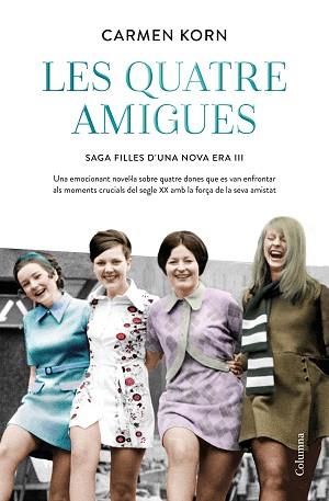 QUATRE AMIGUES, LES | 9788466427616 | KORN, CARMEN | Llibreria L'Illa - Llibreria Online de Mollet - Comprar llibres online
