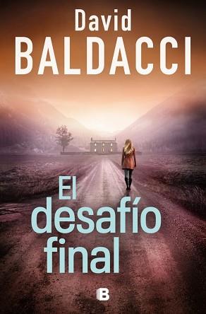 DESAFÍO FINAL, EL (SERIE ATLEE PINE 4) | 9788466683609 | BALDACCI, DAVID | Llibreria L'Illa - Llibreria Online de Mollet - Comprar llibres online
