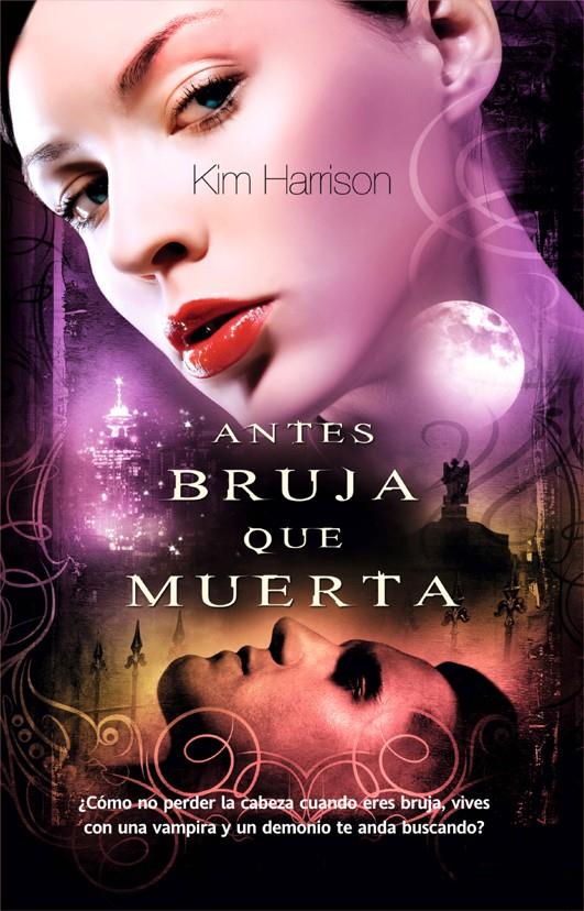 ANTES BRUJA QUE MUERTA | 9788498005639 | HARRISON, KIM | Llibreria L'Illa - Llibreria Online de Mollet - Comprar llibres online