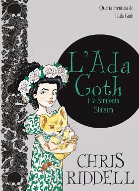 ADA GOTH I LA SIMFONIA SINISTRA, L' | 9788466143462 | RIDDELL, CHRIS | Llibreria L'Illa - Llibreria Online de Mollet - Comprar llibres online
