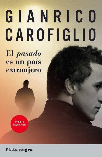 PASADO ES UN PAIS EXTRANJERO, EL | 9788493618094 | CAROFIGLIO, GIANRICO | Llibreria L'Illa - Llibreria Online de Mollet - Comprar llibres online