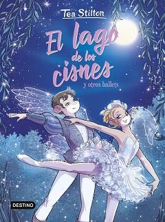 LAGO DE LOS CISNES Y OTROS BALLETS, EL | 9788408294054 | STILTON, TEA