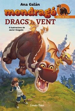 MONDRAGÓ. DRACS DE VENT | 9788491376378 | GALÁN, ANA | Llibreria L'Illa - Llibreria Online de Mollet - Comprar llibres online