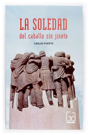 SOLEDAD DEL CABALLO SIN JINETE, LA | 9788467516715 | PUERTO, CARLOS | Llibreria L'Illa - Llibreria Online de Mollet - Comprar llibres online